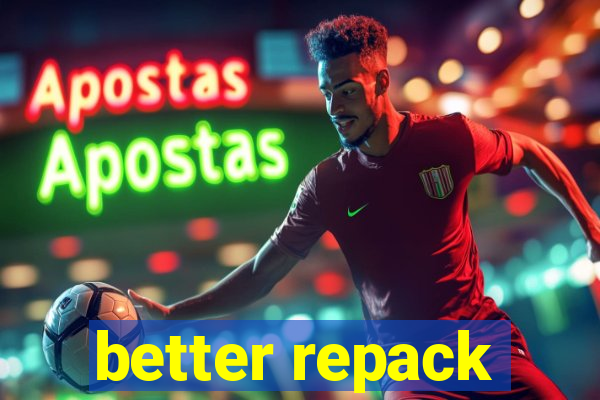 better repack
